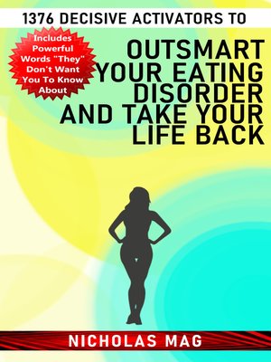 cover image of 1376 Decisive Activators to Outsmart Your Eating Disorder and Take Your Life Back